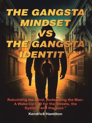 cover image of THE GANGSTA MINDSET VS THE GANGSTA IDENTITY